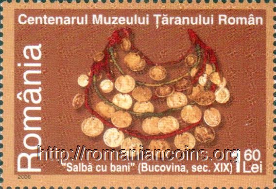 2006 - Centenarul Muzeului Țăranului Român - 1.60 lei - salbă din Bucovina, sec. al XIX-lea - pare-mi-se cu monede austriece de la Maria Tereza, Iosif al II-lea, Franz Iosif