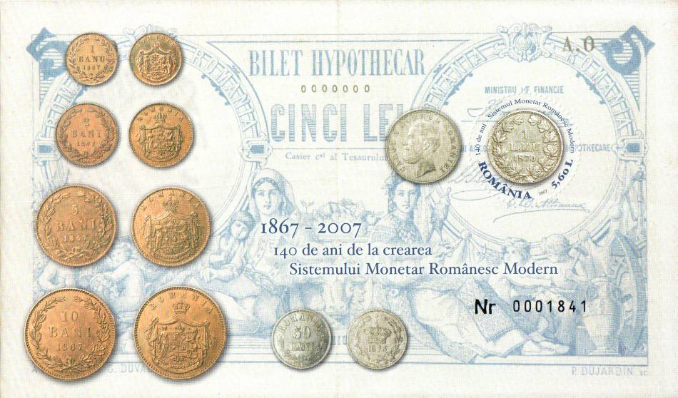 2007 - 140 de ani de la crearea sistemului monetar românesc modern - bilet ipotecar + monede de 1 ban, 2, 5, 10, 50 bani și 1 leu