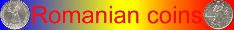                Don't miss Romanian coins!
 
  Romanian Coins means good quality pictures 
                along scientific information!
